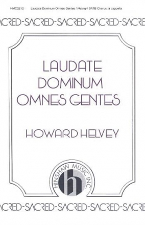 Howard Helvey, Laudate Dominum Omnes Gentes SATB a Cappella Chorpartitur