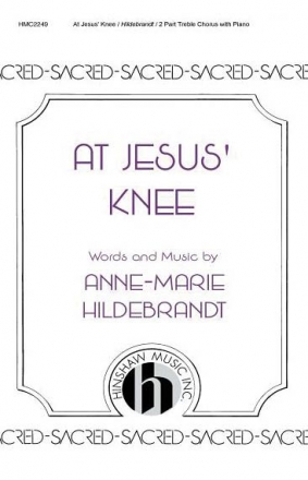 Anne Marie Hildebrandt, At Jesus' Knee 2-Part, SA, Piano Chorpartitur