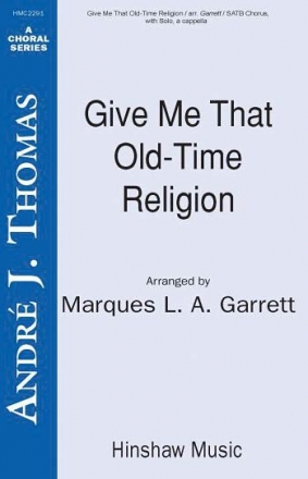 Give Me That Old Time Religion SATB, Soprano Solo, a Cappella Chorpartitur