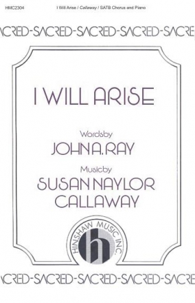 Susan Naylor Callaway, I Will Arise SATB, Piano Chorpartitur