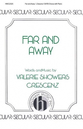 Valerie J. Crescenz, Far And Away SATB, Piano Chorpartitur