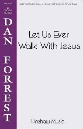 Georg G. Boltze, Let Us Ever Walk With Jesus SATB and Keyboard Chorpartitur