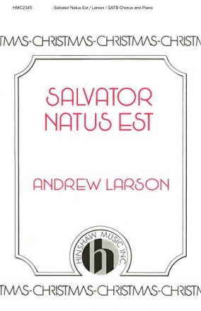 Andrew Larson, Salvator Natus Est SATB, Piano Chorpartitur