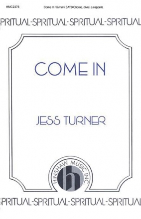 Jess Langston Turner, Come In SATB a Cappella Chorpartitur