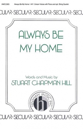 Stuart Chapman Hill, Always Be My Home Unison, Piano, Viola, Cello Chorpartitur