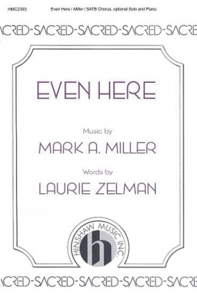 Mark A. Miller, Even Here SATB, Piano Chorpartitur