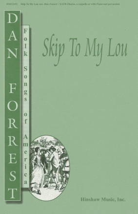 Skip To My Lou SATB, a Cappella Or Piano and Perc.[Nontraditional] Chorpartitur