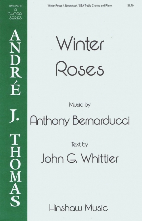 Anthony Bernarducci, Winter Roses SSA Chorpartitur