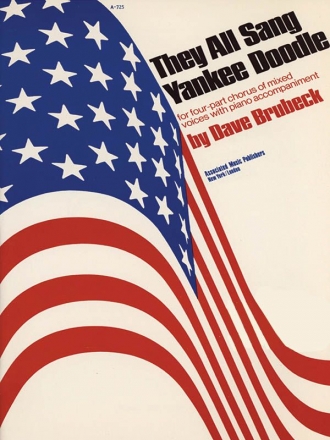 Dave Brubeck, They All Sang Yankee Doodle SATB Chorpartitur