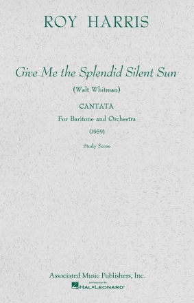 Roy Harris, Give Me the Splendid Silent Sun (1959) Orchestra Partitur