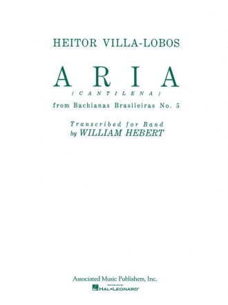 Heitor Villa-Lobos, Aria (cantilena) from Bachianas Brasilieras No. 5 Concert Band Partitur + Stimmen