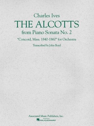 Charles E. Ives, The Alcotts from Piano Sonata No. 2, 3rd Movement Orchestra Partitur + Stimmen