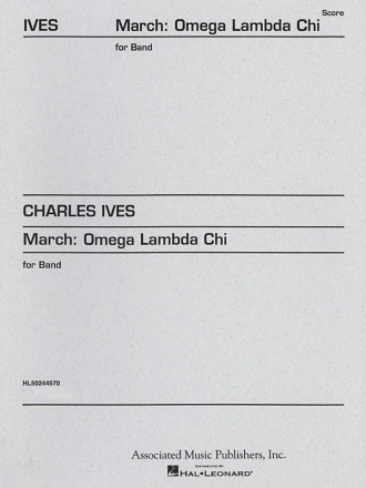 Charles E. Ives, March Omega Lambda Chi Concert Band Partitur