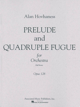 Alan Hovhaness, Prelude & Quadruple Fugue, Op. 128 Orchestra Partitur