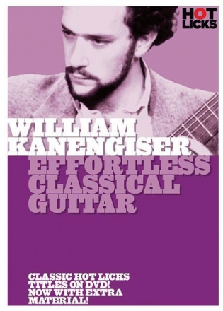 William Kanengister - Effortless Classical Guitar for guitar DVD