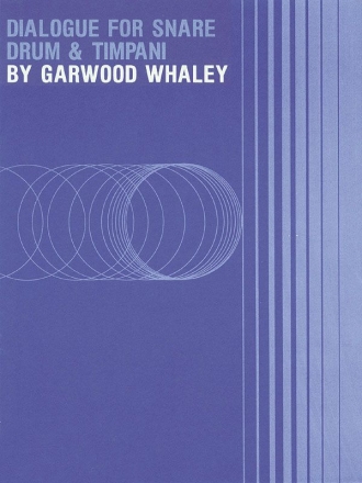 Garwood Whaley, Dialogue for Snare Drum and Timpani Snare Drum Buch