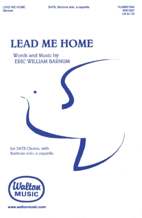 Eric William Barnum, Lead me Home SATB Chorpartitur