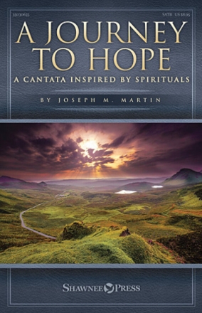 Joseph M. Martin, A Journey to Hope Chor Buch + CD