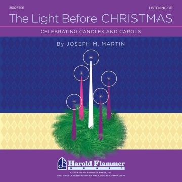 Joseph M. Martin, The Light Before Christmas Chor CD