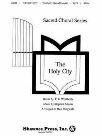 Stephen Adams, The Holy City SATB Chorpartitur