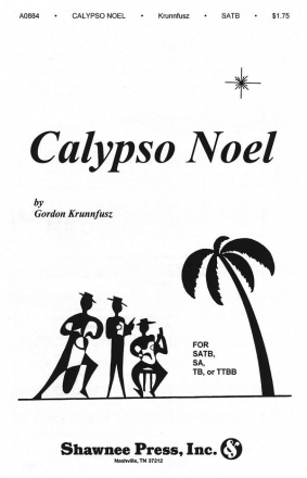 Gordon Krunnfusz, Calypso Noel SATB Chorpartitur