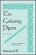 Joseph M. Martin, The Galway Piper SATB Chorpartitur