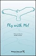 Mark Hayes, Fly with Me SATB Chorpartitur