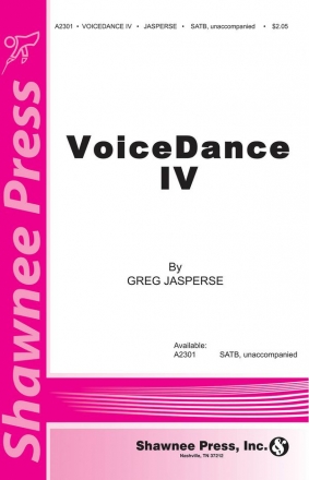 VoiceDance IV for mixed chorus (piano for rehearsal only) chorus score