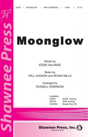 Eddie DeLange_Irving Mills_Will Hudson, Moonglow SATB Chorpartitur