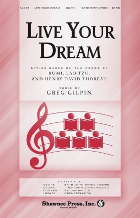 Greg Gilpin, Live Your Dream SATB Chorpartitur