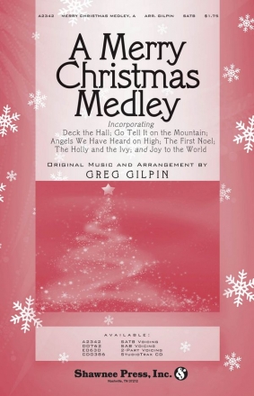 Greg Gilpin, A Merry Christmas Medley SATB Chorpartitur