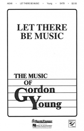 Gordon Young, Let There Be Music SATB Chorpartitur