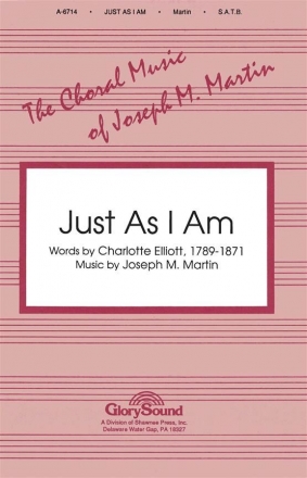 Joseph M. Martin, Just As I Am SATB Chorpartitur