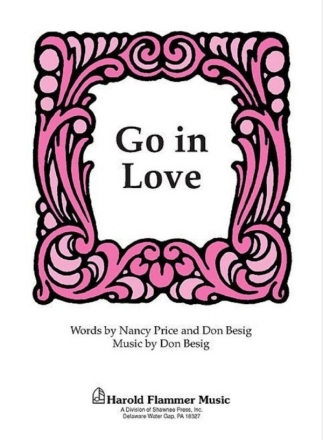 Don Besig_Nancy Price, Go in Love SATB Chorpartitur