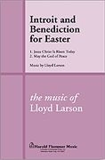 Lloyd Larson, Introit and Benediction for Easter SATB Chorpartitur