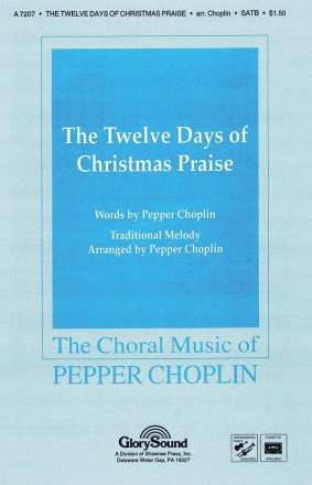 Pepper Choplin, The Twelve Days of Christmas Praise SATB Chorpartitur