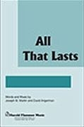 David Angerman_Joseph M. Martin, All That Lasts SATB Chorpartitur