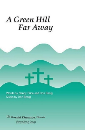 Don Besig_Nancy Price, A Green Hill Far Away SATB and Flute Chorpartitur