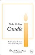 David Angerman_Joseph M. Martin, Make Us Your Candle SATB Chorpartitur