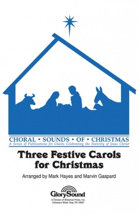 Three Festive Carols for Christmas SATB Chorpartitur