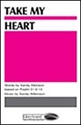 Sandra Lyle Atkinson_Sandy Wilkinson, Take My Heart SATB Chorpartitur