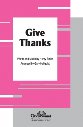 G. Hallquist_H. Smith, Give Thanks SATB Chorpartitur