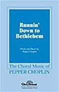 Pepper Choplin, Runnin' Down to Bethlehem SATB Chorpartitur