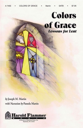 Brant Adams_Joseph M. Martin_Pamela Martin, Colors of Grace SATB Chorpartitur