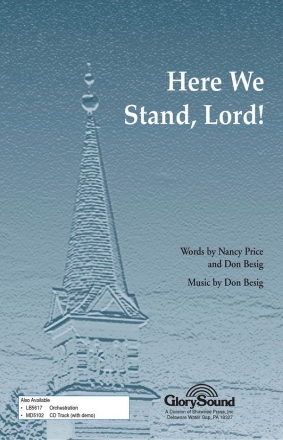 Don Besig_Nancy Price, Here We Stand, Lord SATB Chorpartitur