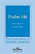 Pepper Choplin, Psalm 146 SATB Chorpartitur