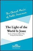 Philip P. Bliss, The Light of the World Is Jesus SATB Chorpartitur