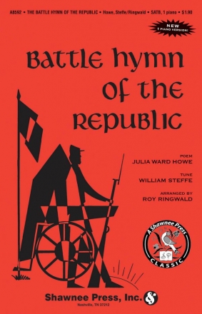 Julia Ward Howe_William Steffe, Battle Hymn of the Republic SATB and one piano/two hands Chorpartitur