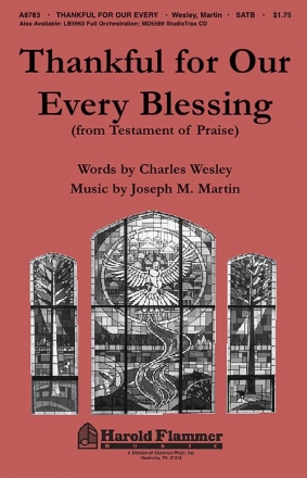 Joseph M. Martin, Thankful for Our Every Blessing SATB Chorpartitur