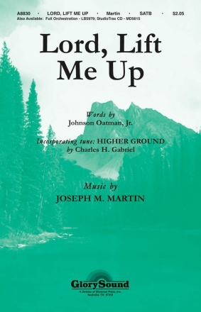 Joseph M. Martin, Lord, Lift Me Up SATB Chorpartitur